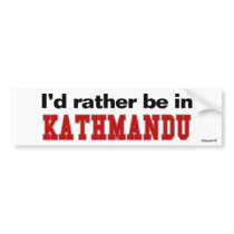 I'd Rather Be In Kathmandu bumper stickers