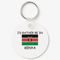 I'd rather be in Kenya keychains