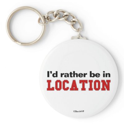 I'd Rather Be In... Key Chain