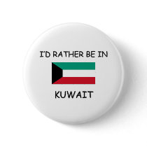 I'd rather be in Kuwait buttons by flagshirt I'd rather be in Kuwait buttons