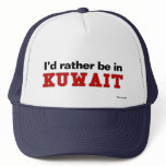I'd Rather Be In Kuwait hats