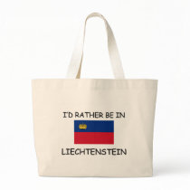 I'd rather be in Liechtenstein bags