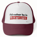 I'd Rather Be In Liechtenstein hats by Rep_Yo_City I'd Rather Be In Liechtenstein hats