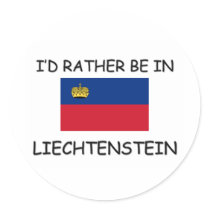 I'd rather be in Liechtenstein stickers