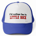 I'd Rather Be In Little Rock hats