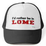 I'd Rather Be In Lome hats