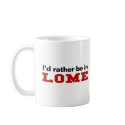 I'd Rather Be In Lome mugs