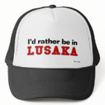 I'd Rather Be In Lusaka hats