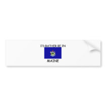 I'd rather be in Maine bumper stickers