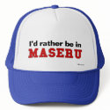 I'd Rather Be In Maseru hats