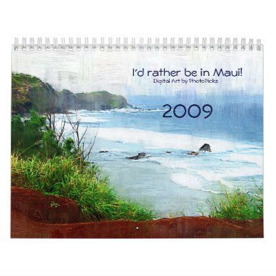 I'd Rather Be in Maui Calendars by mrsmas