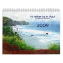 I'd Rather Be in Maui calendars
