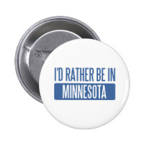 I'd rather be in Minnesota buttons