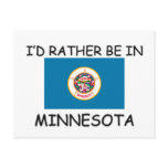 I'd rather be in Minnesota