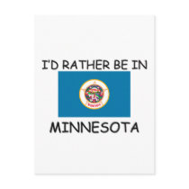 I'd rather be in Minnesota postcards by flagshirt I'd rather be in Minnesota postcards