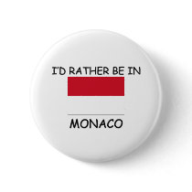 I'd rather be in Monaco buttons