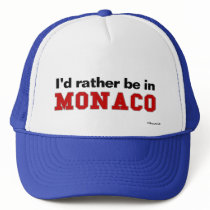 I'd Rather Be In Monaco hats
