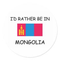 I'd rather be in Mongolia stickers
