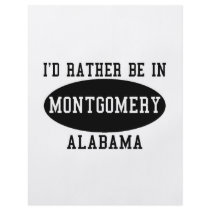 Id Rather Be in Montgomery Flyers