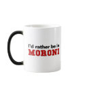 I'd Rather Be In Moroni mugs