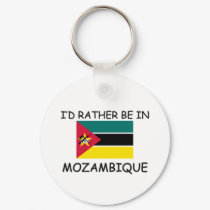 I'd rather be in Mozambique keychains by flagshirt I'd rather be in Mozambique keychains
