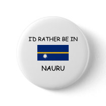 I'd rather be in Nauru buttons