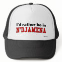 I'd Rather Be In N'Djamena hats by Rep_Yo_City I'd Rather Be In N'Djamena hats