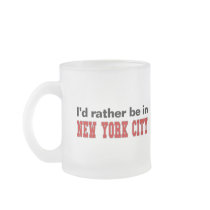I'd Rather Be In New York City Coffee Mug