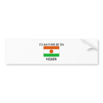 I'd rather be in Niger bumper stickers by flagshirt I'd rather be in Niger bumper stickers
