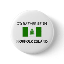 I'd rather be in Norfolk Island buttons