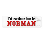I'd Rather Be In Norman Bumper Stickers