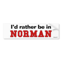 I'd Rather Be In Norman bumper stickers