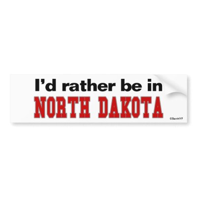 I'd Rather Be In North Dakota Bumper Stickers