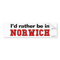 I'd Rather Be In Norwich bumper stickers by Rep_Yo_City I'd Rather Be In Norwich bumper stickers
