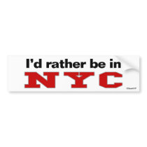 I'd Rather Be In NYC Bumper Sticker