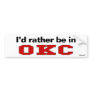 I'd Rather Be In OKC Bumper Stickers