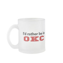 I'd Rather Be In OKC Coffee Mugs