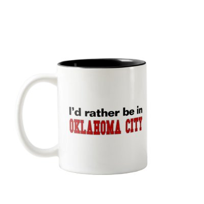 I'd Rather Be In Oklahoma City Coffee Mug by Rep_Yo_City