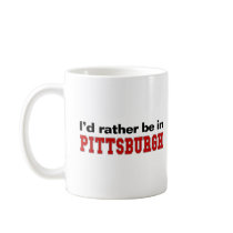 I'd Rather Be In Pittsburgh Mug