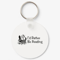 I'd Rather Be In Reading keychains