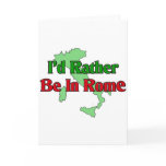 I'd Rather be In Rome Card