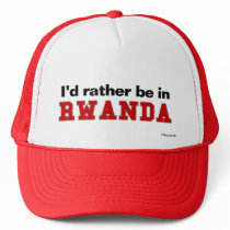 I'd Rather Be In Rwanda hats