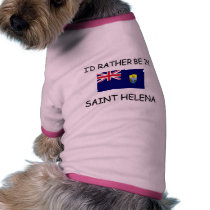I'd rather be in Saint Helena pet clothing