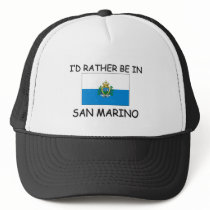 I'd rather be in San Marino hats