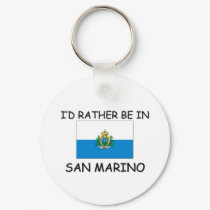 I'd rather be in San Marino keychains