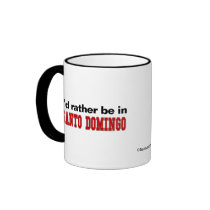 I'd Rather Be In Santo Domingo mugs