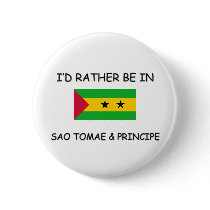 I'd rather be in Sao Tomae & Principe Buttons
