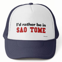 I'd Rather Be In Sao Tome Hats