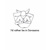 I'd rather be in Savasana t-shirts