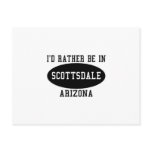 I'd Rather Be in Scottsdale Post Card